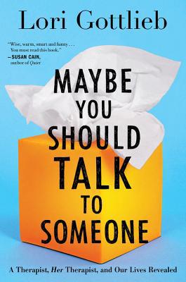 Lori Gottlieb Maybe You Should Talk to Someone (Hardback)